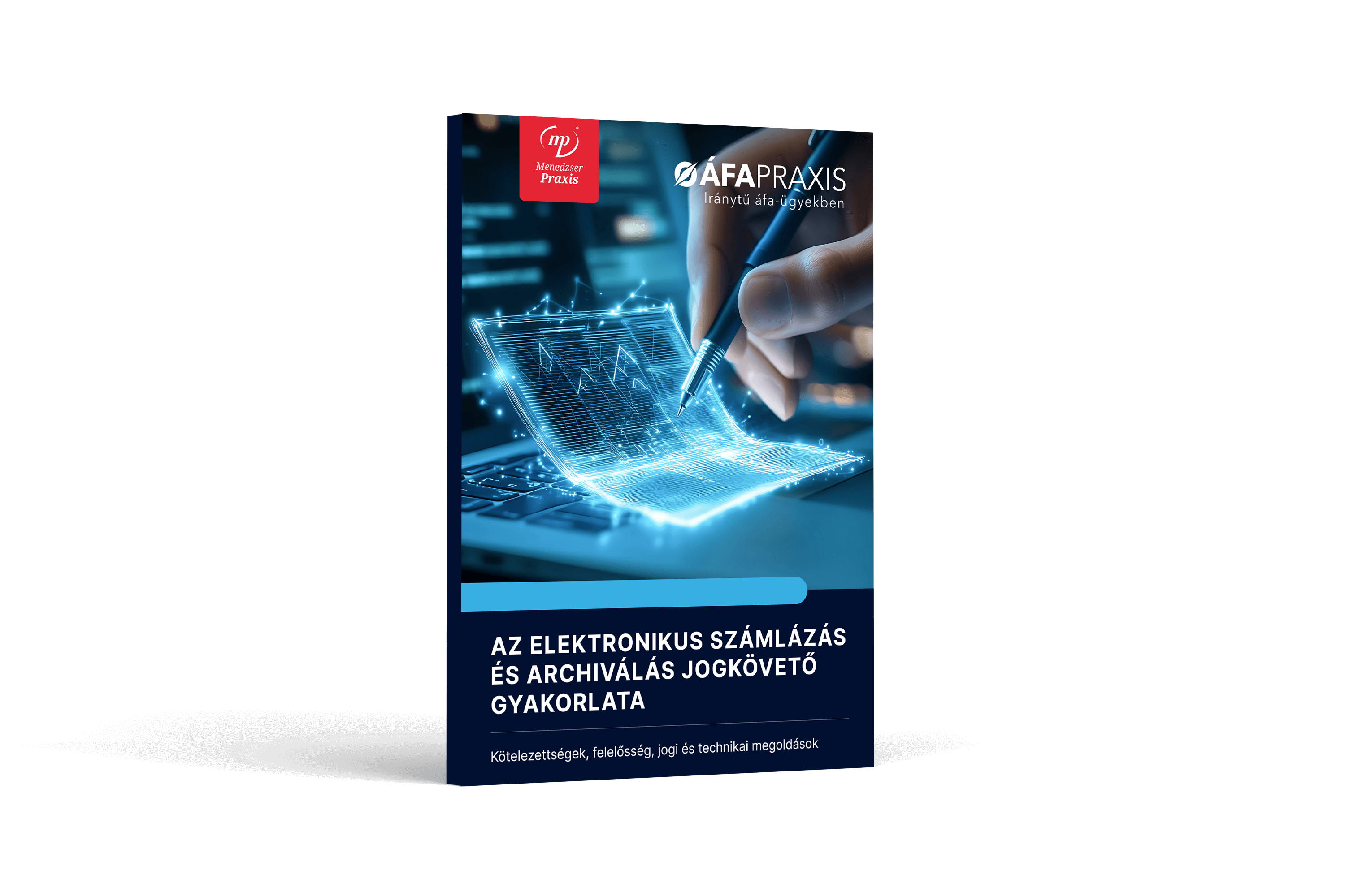 Az elektronikus számlázás és archiválás jogkövető gyakorlata